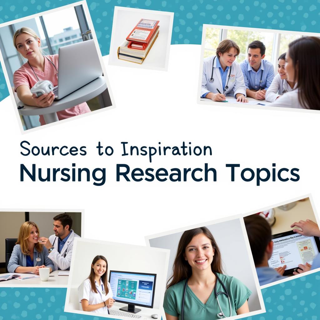 Sources of Inspiration for Nursing Research Topics